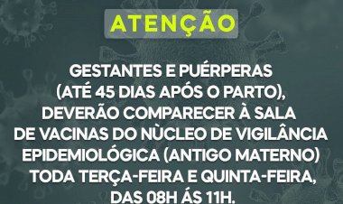Gestantes e Puérperas serão vacinadas às terças e quintas