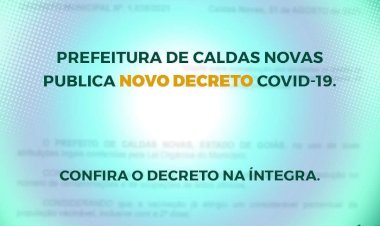 Prefeitura de Caldas Novas divulga novo decreto com flexibilização das medidas