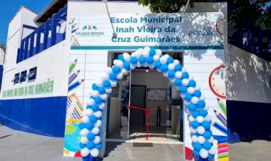 Prefeitura de Caldas Novas inaugura a Escola Municipal Inah da Cruz Vieira Guimarães