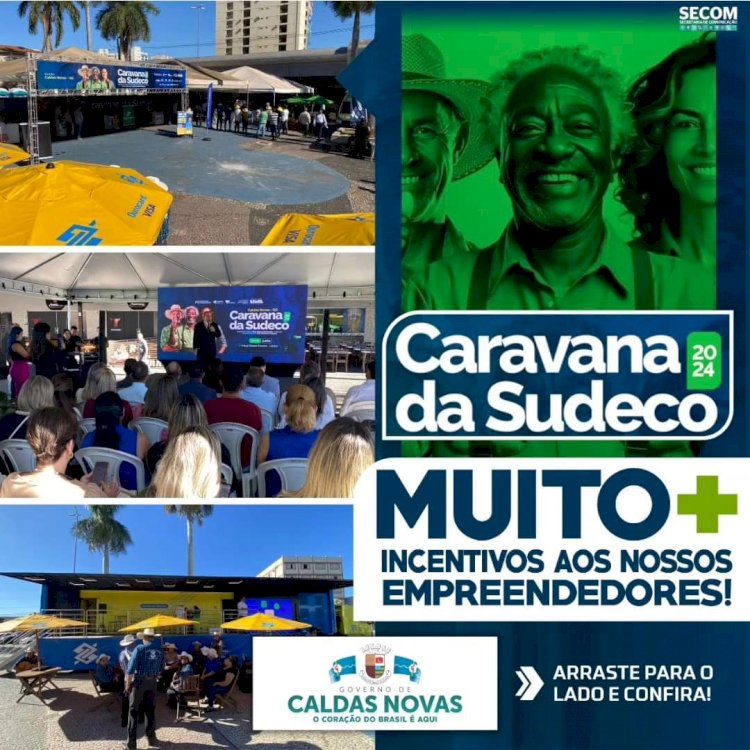 Caldas Novas recebe a Caravana da SUDECO