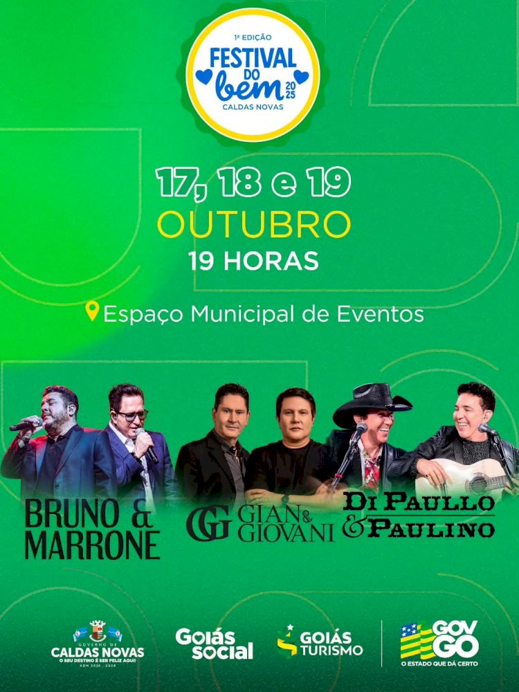 Caldas Novas terá 1ª edição do Festival do Bem para celebrar seus 114 anos,  nos dias 17, 18 e 19 de Outubro